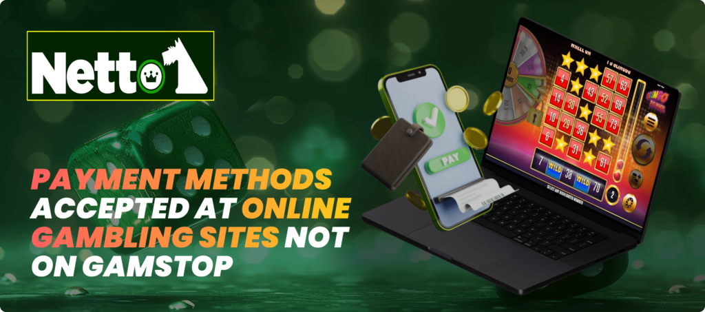 Payment Methods Accepted at Online Gambling Sites not on GamStop Banner